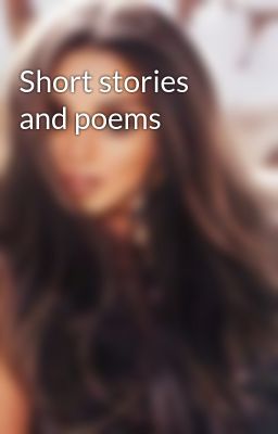 Short stories and poems