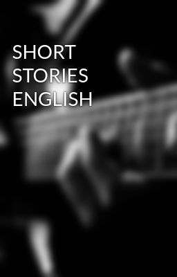 SHORT STORIES ENGLISH