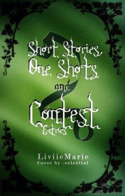 Short Stories, One Shots and Contest Entries