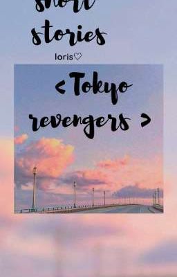 short stories<Tokyo revengers>