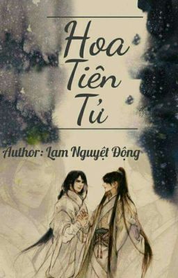 [ Shortfic, Đam ] Hoa Tiên Tử