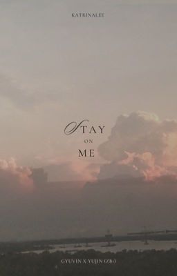 (Shortfic)(Gyujin) Stay on me