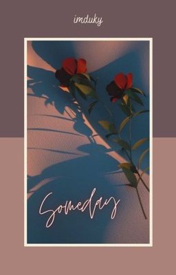 [Shortfic | JaeSahi] Someday