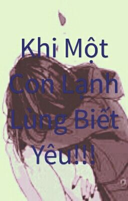 [Shortfic] Khi Một Con Lạnh Lùnh Biết Yêu!!!