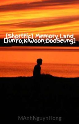 [ShortFic] Memory Land [JunYo;KiWoon;DooSeung]