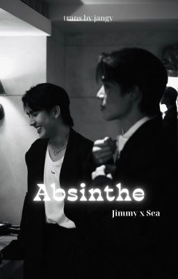 [shortfic | trans] jimmysea ⟡ absinthe