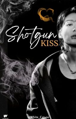 Shotgun kiss