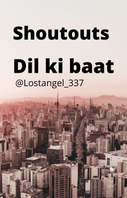 Shoutouts- Dil ki baat