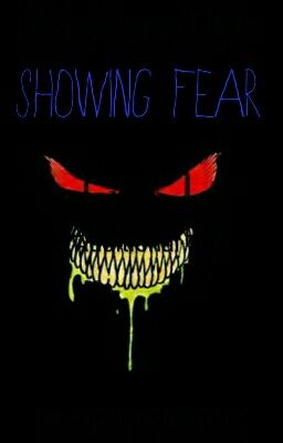 Showing Fear