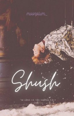 Shush. ♢ jjk