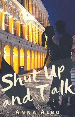 Shut Up and Talk