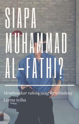 SIAPA MUHAMMAD AL-FATHI