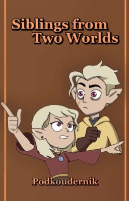 ✓ Siblings from two worlds || The Owl House 