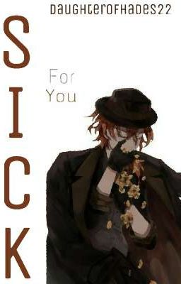 Sick For You | Soukoku