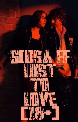 Sidsa FF:Lust to Love(18+)(SLOW UPDATES)