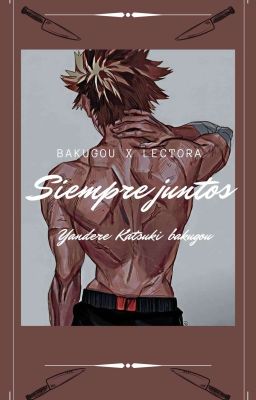 Siempre juntos [ラブ・ミー、ラブ・ミー] Bakugou yandere X Lectora