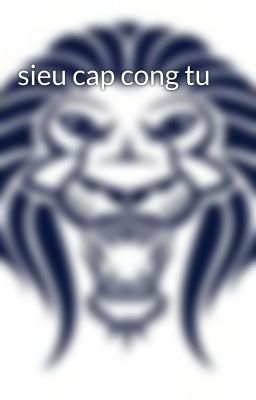 sieu cap cong tu