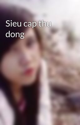 Sieu cap thu dong