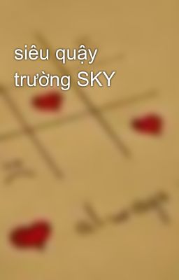 siêu quậy trường SKY