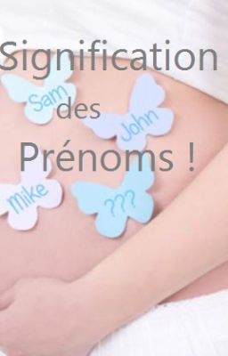 Signification des Prénoms !