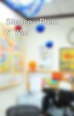 Silence - Phan Ý Yên
