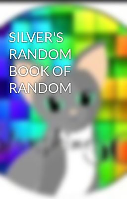 SILVER'S RANDOM BOOK OF RANDOM