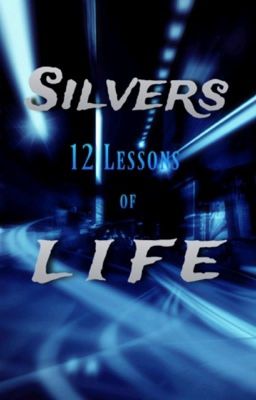 Silvers 12 Lessons of Life