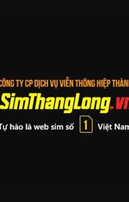 Sim Thăng Long - Sim số đẹp giá rẻ nhất Việt Nam