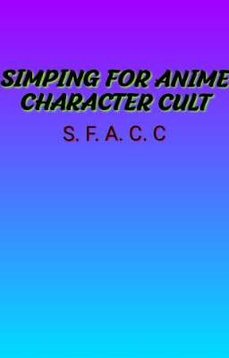 Simping for anime character cult