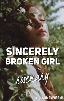 Sincerely, Broken Girl