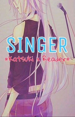 Singer -Katsuki x reader-