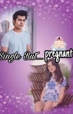 Single But....Pregnant