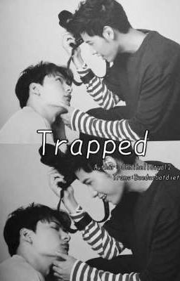 [ SingtoKrist ] Trapped