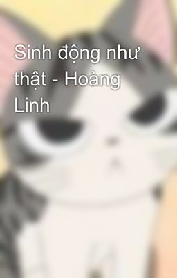 Sinh động như thật - Hoàng Linh