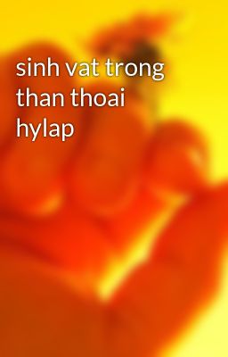 sinh vat trong than thoai hylap