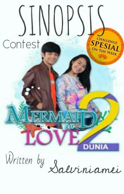 Sinopsis Contest Mermaid in Love 2 Dunia #TheWWG