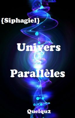 {Siphagiel}  Univers Parallèles