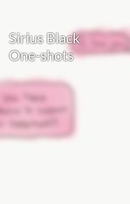 Sirius Black One-shots