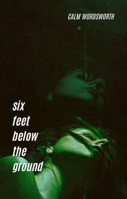 six feet below the ground