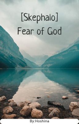 [Skephalo]Fear of God