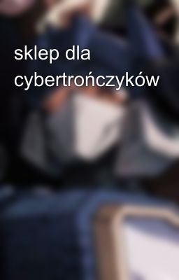 sklep dla cybertrończyków