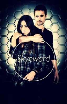 Skyeward (Agents of Shield fanfic)