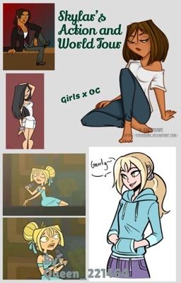 Skylar's Total Drama Action/World Tour {Girls x OC}