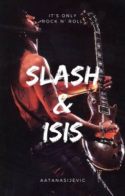 Slash & Isis