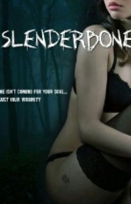 SLENDERBONE  (Continuing)