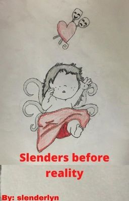 slenders before reality