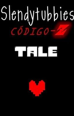 Slendytubbies Codigo-Z -Tale || True Pacifist ||