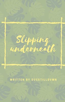 Slipping Underneath [LARRY]