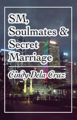 SM -Soulmate and Secret Marriage (One Shot Story)