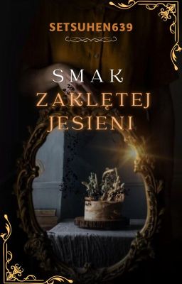 Smak zaklętej jesieni